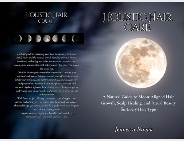 holistic hair care full cover Holistic Hair -A Natural Guide to Moon-Aligned Hair Growth, Scalp Healing, and Ritual Beauty for Every Hair Type